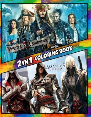 Book cover for 2 in 1 Coloring Book Assasin`s Creed and Pirates of the Caribbean