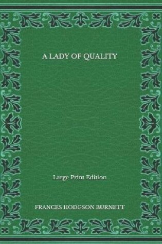 Cover of A Lady of Quality - Large Print Edition