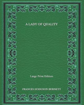 Book cover for A Lady of Quality - Large Print Edition