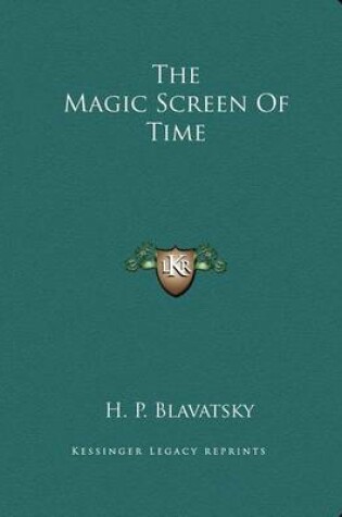 Cover of The Magic Screen of Time