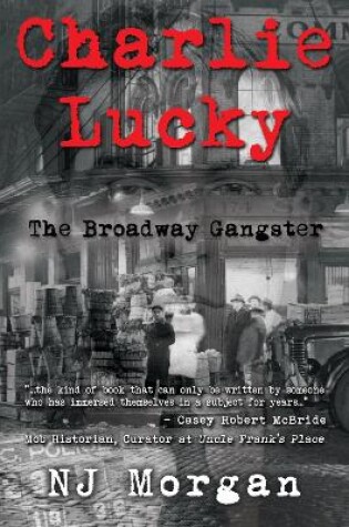 Cover of Charlie Lucky: The Broadway Gangster