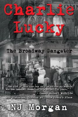 Book cover for Charlie Lucky: The Broadway Gangster