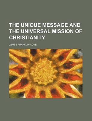 Book cover for The Unique Message and the Universal Mission of Christianity