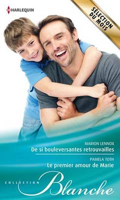Cover of de Si Bouleversantes Retrouvailles - Le Premier Amour de Marie