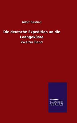 Book cover for Die deutsche Expedition an die Loangokuste