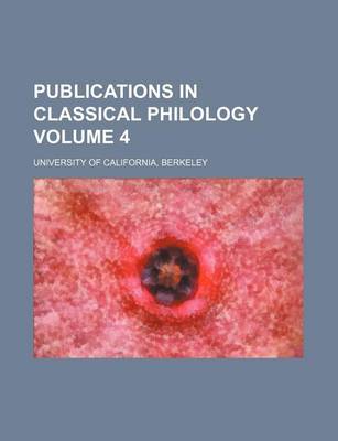 Book cover for Publications in Classical Philology Volume 4