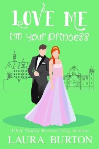 Cover of Love Me I'm Your Princess