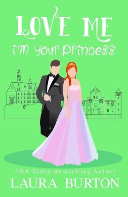 Cover of Love Me I'm Your Princess