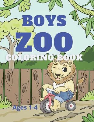 Book cover for Boy Zoo Coloring Book Ages 1-3