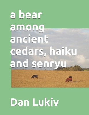 Book cover for A bear among ancient cedars, haiku and senryu