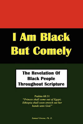 Book cover for I Am Black But Comely - The Revelation of Black People in Scripture