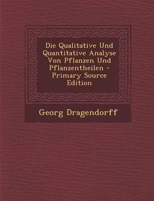 Book cover for Qualitative Und Quantitative Analyse Von Pflanzen Und Pflanzentheilen