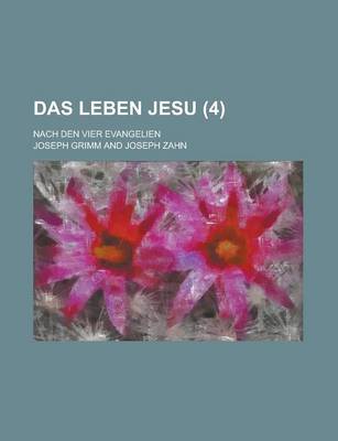 Book cover for Das Leben Jesu (4); Nach Den Vier Evangelien