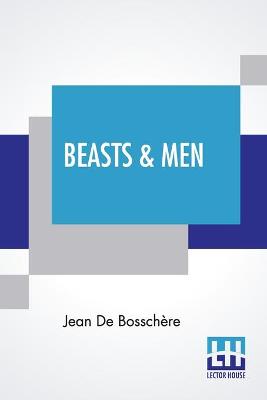 Cover of Beasts & Men