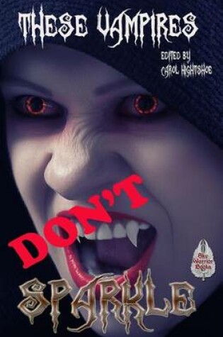 Cover of These Vampires Don't Sparkle