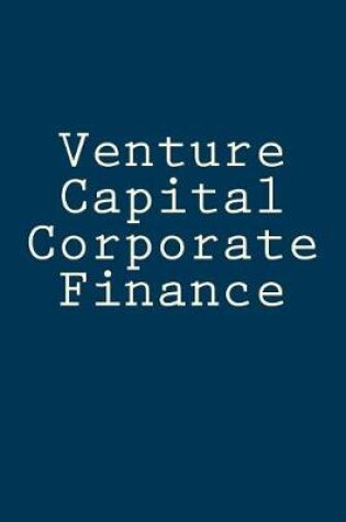 Cover of Venture Capital Corporate Finance