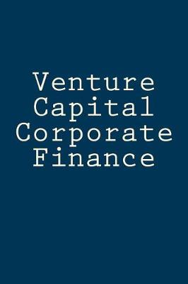 Book cover for Venture Capital Corporate Finance