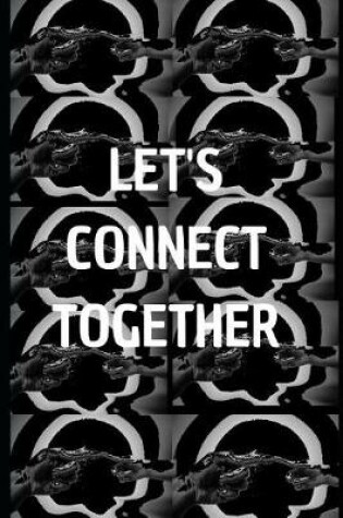Cover of Let's Connect Together