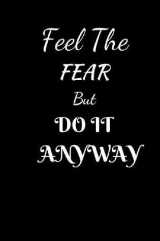 Cover of Feel The Fear But Do it Anyway