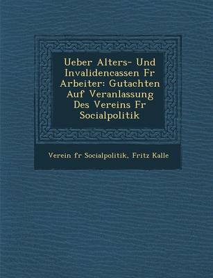 Book cover for Ueber Alters- Und Invalidencassen Fur Arbeiter