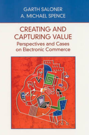 Cover of Creating & Capturing Value – Perspectives & Cases on Electronic Commerce (WSE)