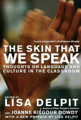 Book cover for Skin That We Speak, The: Thoughts on Language and Culture in the Classroom