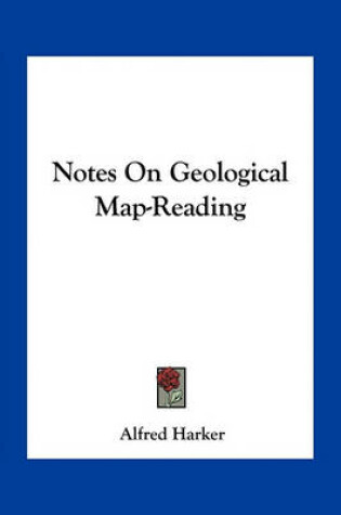 Cover of Notes On Geological Map-Reading