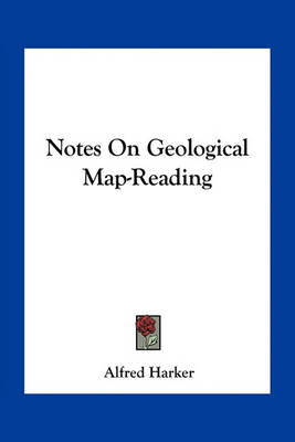 Book cover for Notes On Geological Map-Reading