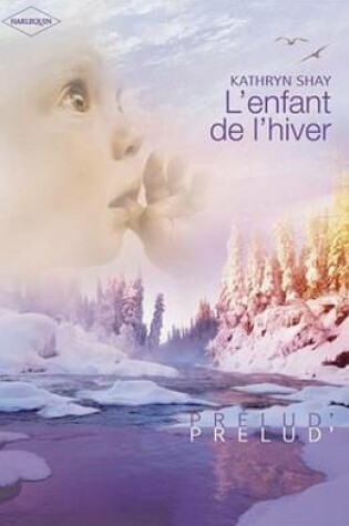 Cover of L'Enfant de L'Hiver (Harlequin Prelud')