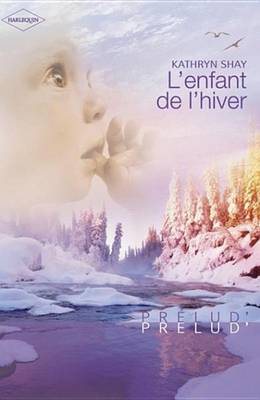 Book cover for L'Enfant de L'Hiver (Harlequin Prelud')
