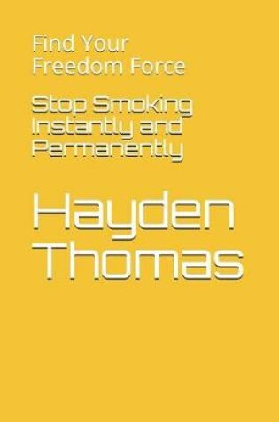 Cover of Stop Smoking Instantly and Permanently