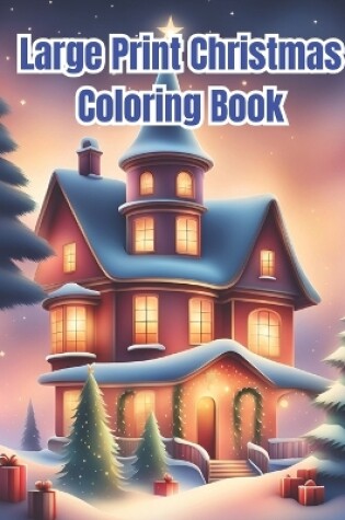 Cover of Large Print Christmas Coloring Book