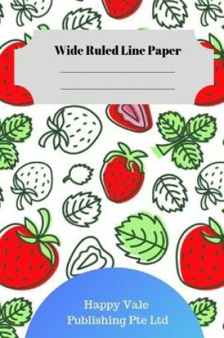 Cover of Cute Strawberry Theme Wide Ruled Line Paper