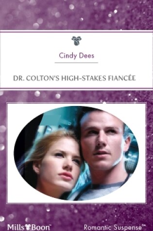 Cover of Dr. Colton's High-Stakes Fiancee