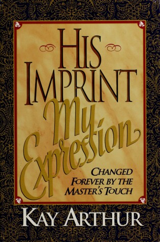 Cover of His Imprint, My Expression Arthur Kay