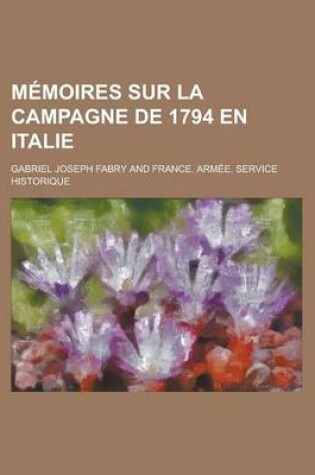 Cover of Memoires Sur La Campagne de 1794 En Italie