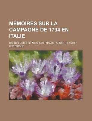 Book cover for Memoires Sur La Campagne de 1794 En Italie