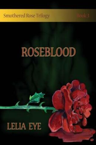Cover of Smothered Rose Trilogy Book 3