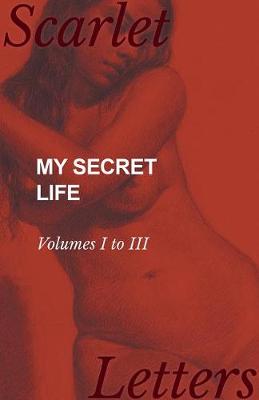 Book cover for My Secret Life - Volumes I to III
