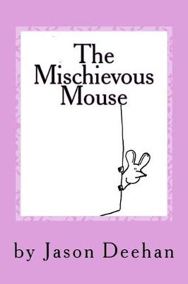 Book cover for The Mischievous Mouse