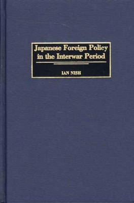 Book cover for Japanese Foreign Policy in the Interwar Period