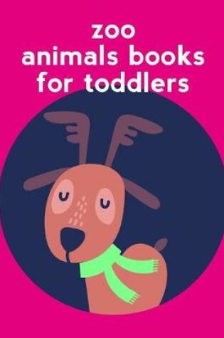 Cover of Zoo Animals Books For Toddlers
