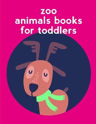 Book cover for Zoo Animals Books For Toddlers