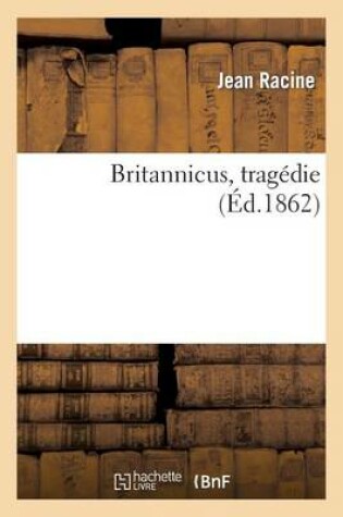 Cover of Britannicus, Trag�die