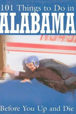 Cover of 101 Things to Do in Alabama