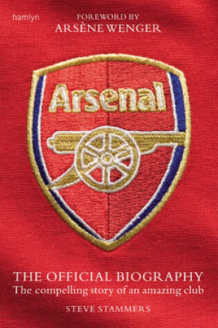 Cover of Arsenal: The Official Biography