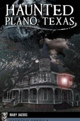 Cover of Haunted Plano, Texas