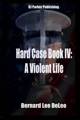 Book cover for Hard Case IV (the John Harding Series # 4) - A Violent Life
