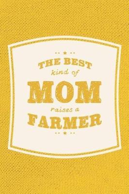 Book cover for The Best Kind Of Mom Raises A Farmer