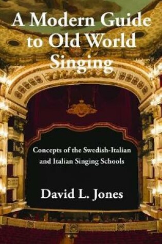 Cover of A Modern Guide to Old World Singing